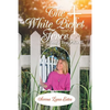 The White Picket Fence: God's Test Pilot Ii - Paperback