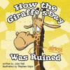 How the Giraffe's Day Was Almost Ruined - Paperback