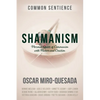 Shamanism: Personal Quests of Communion with Nature and Creation - Paperback