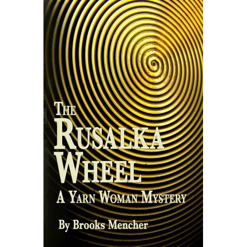 The Rusalka Wheel: A Yarn Woman Mystery - Paperback