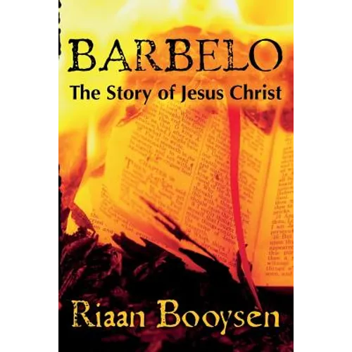 Barbelo: The Story Of Jesus Christ - Paperback