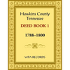 Hawkins County, Tennessee Deed Book 1, 1788-1800 - Paperback