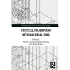 Critical Theory and New Materialisms - Paperback