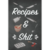 Recipes & Shit - Paperback