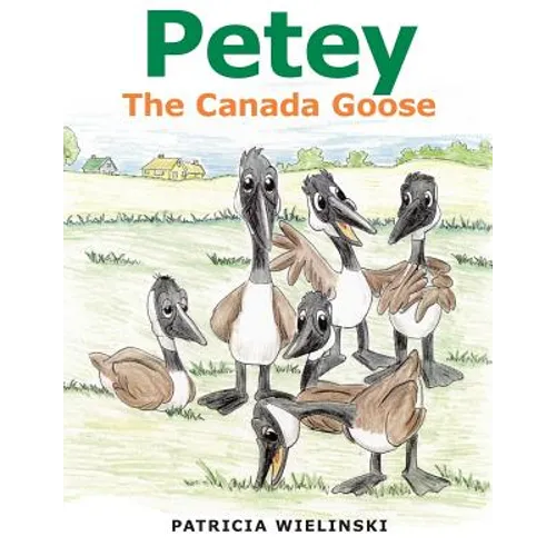 Petey: The Canada Goose - Paperback