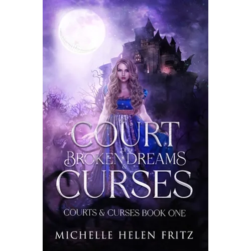 A Court of Broken Dreams & Curses - Hardcover
