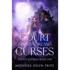 A Court of Broken Dreams & Curses - Hardcover