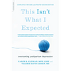 This Isn't What I Expected: Overcoming Postpartum Depression - Paperback