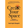 Create Your Space: Transform Your Brand or Die - Paperback