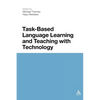 Task-Based Language Learning and Teaching with Technology - Paperback