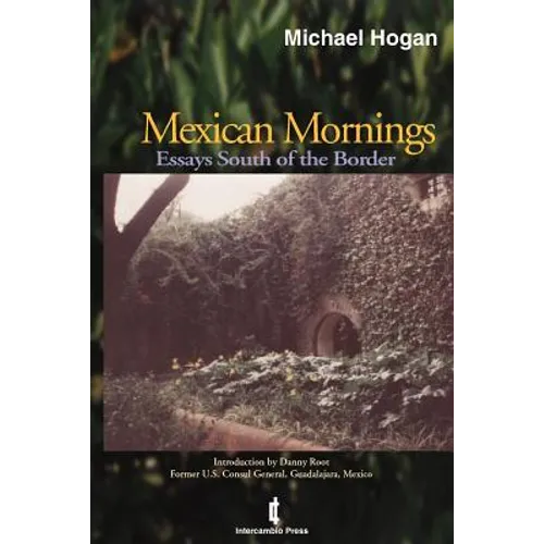 Mexican Mornings: Essays South of the Border - Paperback