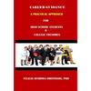 CAREER GUIDANCE A PRACTICAL APPROACH For High School Students & College Freshmen - Paperback