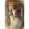 The Old Man on the Mountain: Robert H. and Tisza Book 2 - Paperback