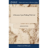 A Discourse Upon Walking With God: In a Letter to a Friend. Together With Some Hints Upon Joseph's Blessing, Deut. 33.13, &c. As Also a Brief Account - Hardcover