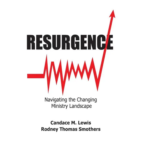 Resurgence: Navigating the Changing Ministry Landscape - Paperback