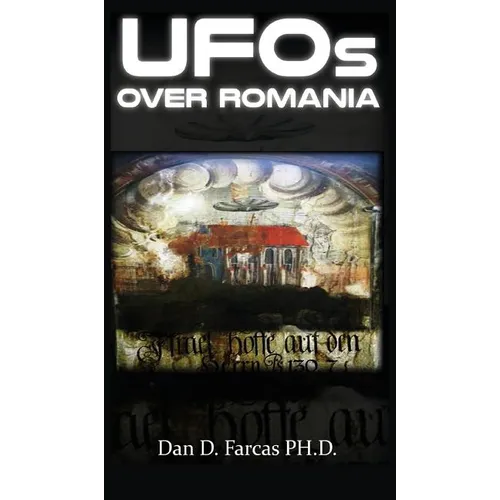 UFOs OVER ROMANIA - Hardcover