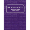 The Messiah Mystery: The Old and New Testaments' Inseparable Disclosure - Paperback