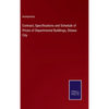 Contract, Specifications and Schedule of Prices of Departmental Buildings, Ottawa City - Hardcover