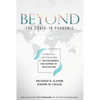 Beyond the COVID-19 Pandemic: Envisioning a Better World by Transforming the Future of Healthcare - Paperback