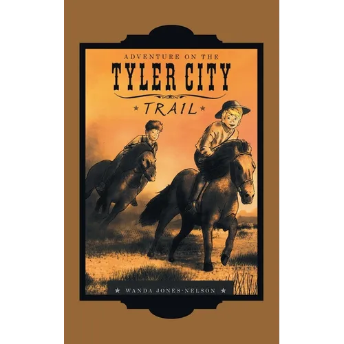 Tyler City Trail Adventures - the Trail Begins - Paperback