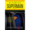 Becoming Superman: My Journey from Poverty to Hollywood - Paperback
