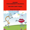 Spanish: From Beginner to Bilingual, The First Eight Weeks - Paperback
