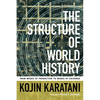 The Structure of World History: From Modes of Production to Modes of Exchange - Hardcover