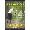 Cremation: Are you really sure? - Paperback