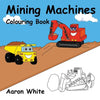 Mining Machines Colouring Book - Paperback