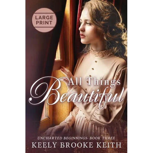 All Things Beautiful: Large Print - Paperback