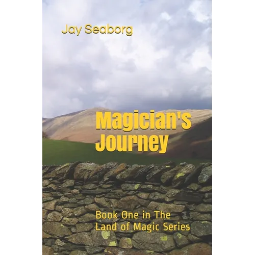 Magician's Journey: Book One in The Land of Magic Series - Paperback