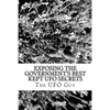 Exposing The Government's Best Kept UFO Secrets - Paperback