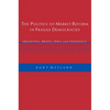 The Politics of Market Reform in Fragile Democracies: Argentina, Brazil, Peru, and Venezuela - Paperback