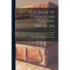 Plat Book of Cheboygan County, Michigan - Paperback