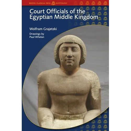 Court Officials of the Egyptian Middle Kingdom - Paperback