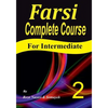 Farsi Complete Course: A Step-by-Step Guide and a New Easy-to-Learn Format (Intermediate) - Paperback