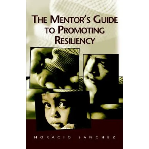 The Mentor's Guide to Promoting Resiliency - Paperback