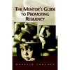 The Mentor's Guide to Promoting Resiliency - Paperback