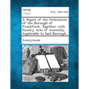 A Digest of the Ordinances of the Borough of Frankford, Together with Sundry Acts of Assembly, Applicable to Said Borough. - Paperback