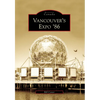 Vancouver's Expo '86 - Paperback
