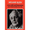 Love, Guilt and Reparation: And Other Works 1921-1945 - Paperback