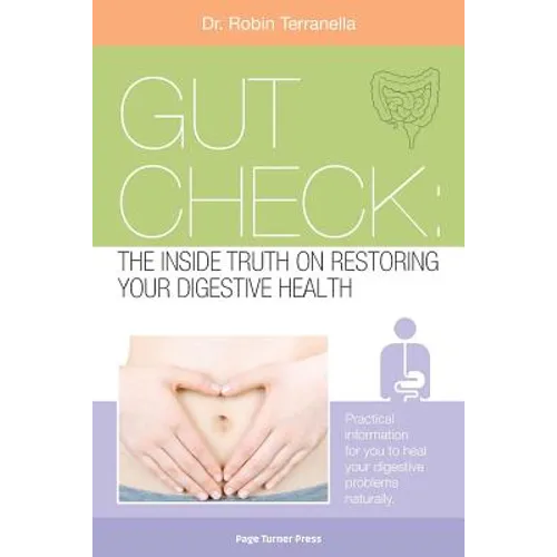 Gut Check: The Inside Truth On Restoring Your Digestive Health - Paperback