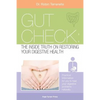Gut Check: The Inside Truth On Restoring Your Digestive Health - Paperback