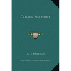 Cosmic Alchemy - Hardcover