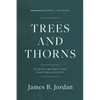 Trees and Thorns: Studies in the First Four Chapters of Genesis - Paperback