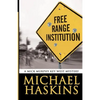 Free Range Institution: A Mick Murphy Key West Mystery - Paperback