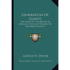 Generation Of Giants: The Story Of The Jesuits In China In The Last Decades Of The Ming Dynasty - Paperback