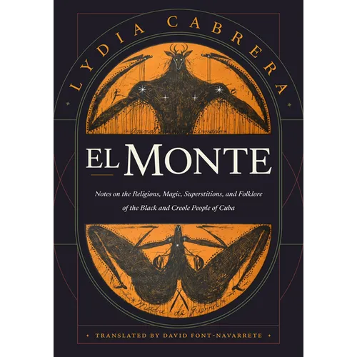 El Monte: Notes on the Religions, Magic, and Folklore of the Black and Creole People of Cuba - Paperback