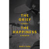 The Grief and The Happiness - Paperback