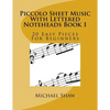 Piccolo Sheet Music With Lettered Noteheads Book 1: 20 Easy Pieces For Beginners - Paperback